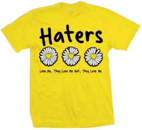 Haters Love Me, They Love Me Not - Yellow T-Shirt