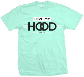 Love My Hood - Island Green T-Shirt